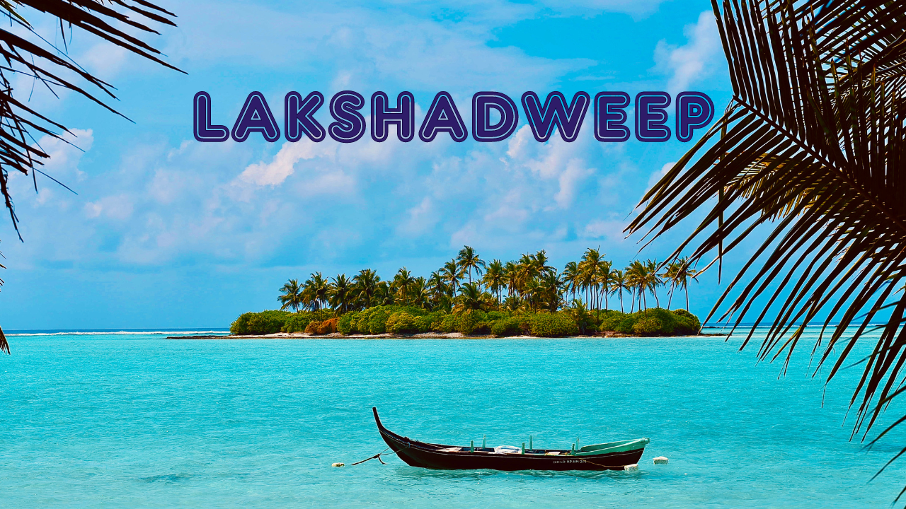 Best Places to Visit in Lakshadweep in 2024